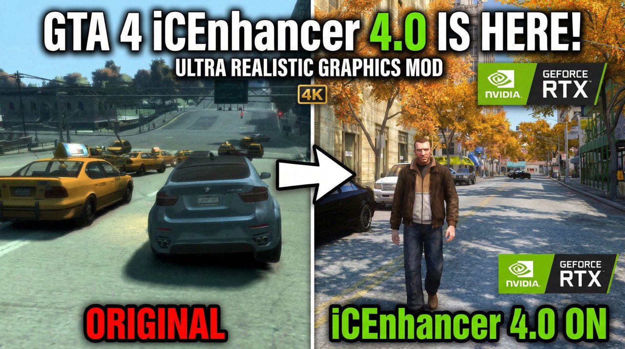 GTA 4 iCEnhancer 4.0 before and after comparison showing original vs enhanced graphics with character on street, yellow taxis, NVIDIA RTX logos