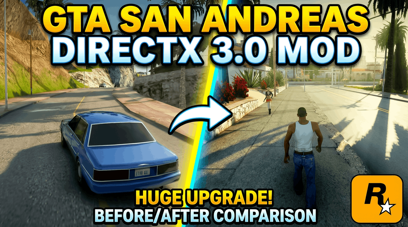 GTA San Andreas DirectX 3.0 Mod huge upgrade before after comparison with character, blue car, desert road, palm trees, Rockstar logo