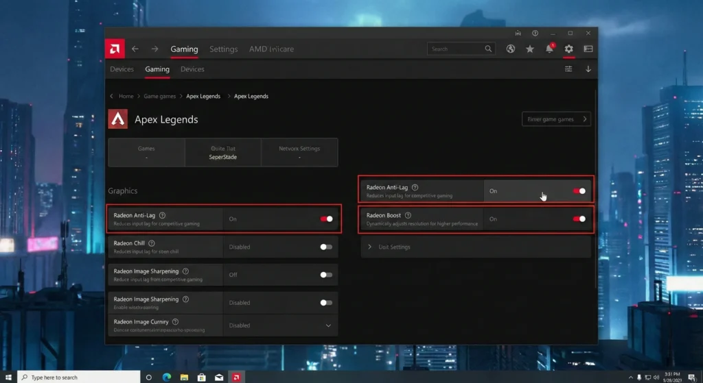 AMD users: Use AMD Radeon Software features like Radeon Anti-Lag and Radeon Boost.