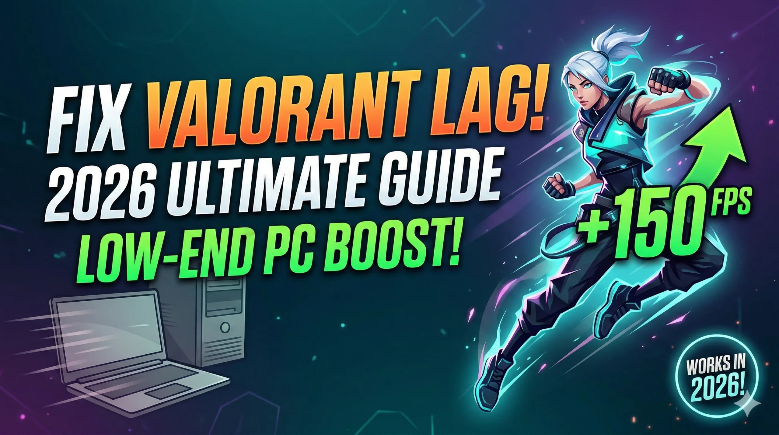 How to Fix Lag in Valorant on Low-End PC (2026 Ultimate Guide)