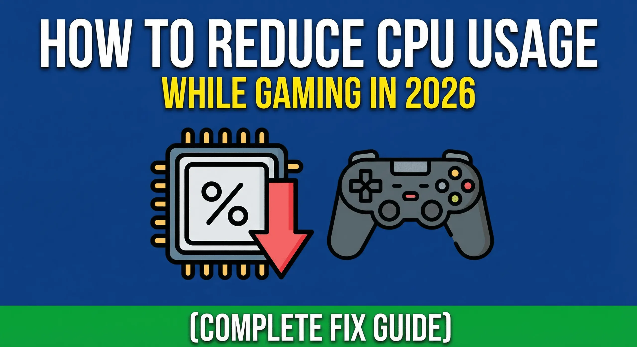 How to Reduce CPU Usage While Gaming