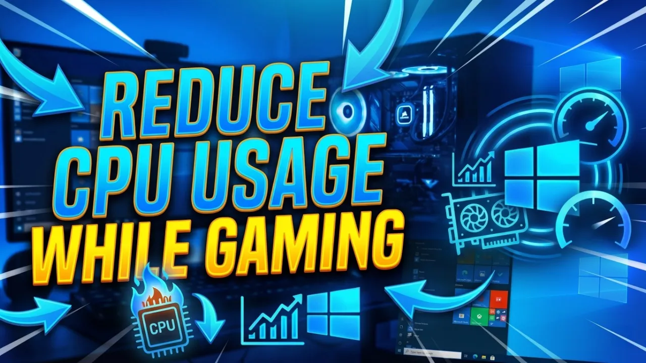 How to Reduce CPU Usage While Gaming in 2026 (Windows 10 & 11 Fix)